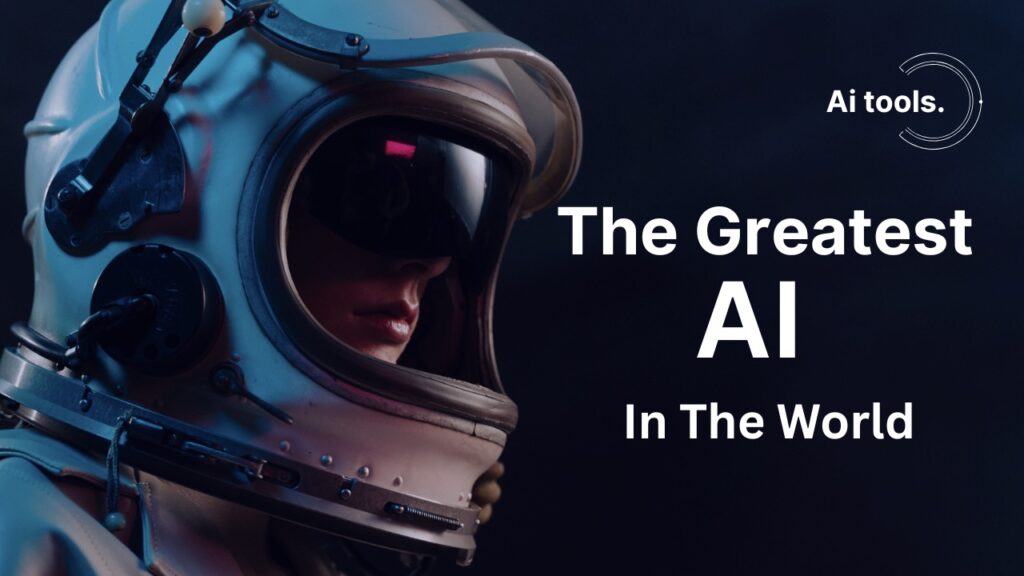 The Greatest AI in the World
